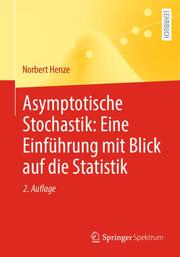 Asymptotische Stochastik: Eine Einführung mit Blick auf die Statistik - Cover