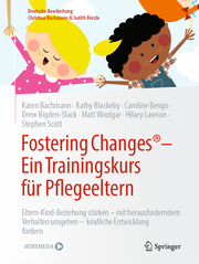 Fostering Changes®: Ein Trainingsbuch für Pflegeeltern