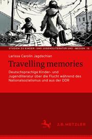 Flucht als travelling memory
