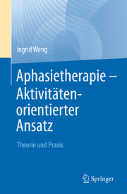 Aphasietherapie - Aktivitätenorientierter Ansatz