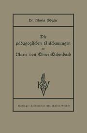 Die pädagogischen Anschauungen der Marie von Ebner-Eschenbach
