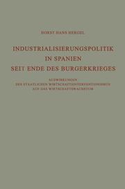 Industrialisierungspolitik in Spanien Seit Ende des Bürgerkrieges