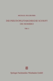 Die pseudoplutarchische Schrift De Homero