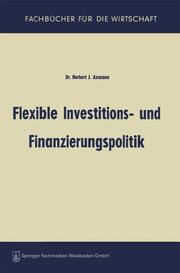 Flexible Investitions- und Finanzierungspolitik