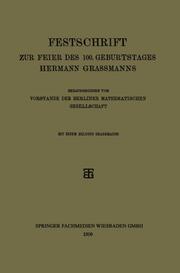 Festschrift zur Feier des 100.Geburtstages Hermann Grassmanns