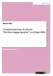 Zusammenfassung des Buchs 'Bevölkerungsgeographie' von Jürgen Bähr