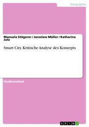 Smart City.Kritische Analyse des Konzepts