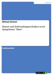 Humor und Entfremdungstechniken in Art Spiegelmans 'Maus'