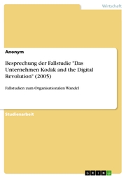 Besprechung der Fallstudie 'Das Unternehmen Kodak and the Digital Revolution' (2005)