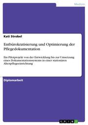 Entbürokratisierung und Optimierung der Pflegedokumentation - Cover