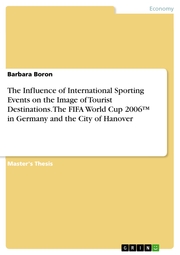 The Influence of International Sporting Events on the Image of Tourist Destinations. The FIFA World Cup 2006¿ in Germany and the City of Hanover