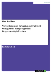 Vorstellung und Bewertung der aktuell verfügbaren allergologischen Diagnosemöglichkeiten - Cover