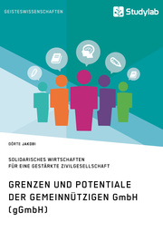 Grenzen und Potenziale der gemeinnützigen GmbH (gGmbH)