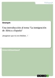 Una introducción al tema 'La inmigración de África a España'