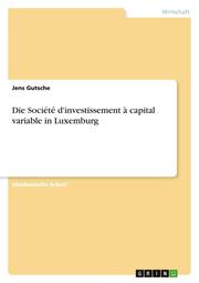 Die Société d'investissement à capital variable in Luxemburg - Cover