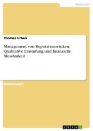 Management von Reputationsrisiken. Qualitative Einstufung und finanzielle Messba - Cover