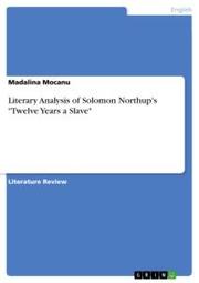 Literary Analysis of Solomon Northup's 'Twelve Years a Slave'