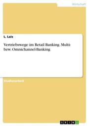 Vertriebswege im Retail Banking. Multi- bzw. Omnichannel-Banking - Cover