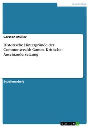 Historische Hintergründe der Commonwealth Games. Kritische Auseinandersetzung - Cover