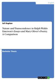 Nature and Transcendence in Ralph Waldo Emerson's Essays and Mary Oliver's Poetry. A Comparison
