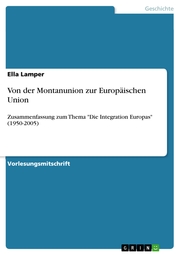 Von der Montanunion zur Europäischen Union