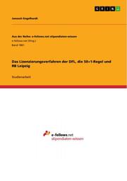 Das Lizenzierungsverfahren der DFL, die 50+1-Regel und RB Leipzig