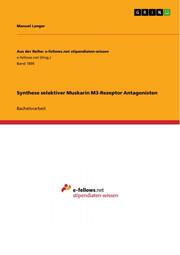 Synthese selektiver Muskarin M3-Rezeptor Antagonisten