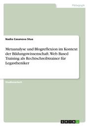 Metaanalyse und Blogreflexion im Kontext der Bildungswissenschaft. Web Based Training als Rechtschreibtrainer für Legastheniker