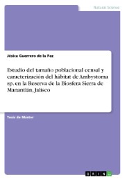 Estudio del tamaño poblacional censal y caracterización del hábitat de Ambystoma sp. en la Reserva de la Biosfera Sierra de Manantlán, Jalisco