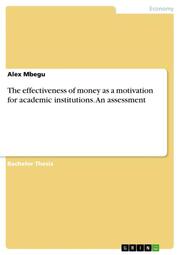 The effectiveness of money as a motivation for academic institutions. An assessment