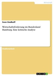 Wirtschaftsförderung im Bundesland Hamburg. Eine kritische Analyse - Cover