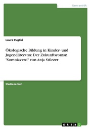 Ökologische Bildung in Kinder- und Jugendliteratur. Der Zukunftsroman 'Somniavero' von Anja Stürzer - Cover
