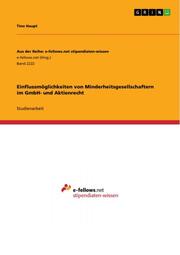 Einflussmöglichkeiten von Minderheitsgesellschaftern im GmbH- und Aktienrecht