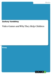 Video Games and Why They Help Children