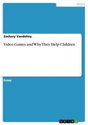 Video Games and Why They Help Children - Cover