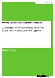 Assessment of Portable Water Quality in Kumi Town Council, Eastern Uganda