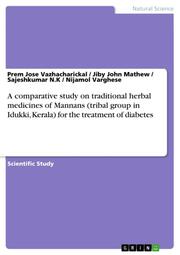 A comparative study on traditional herbal medicines of Mannans (tribal group in Idukki, Kerala) for the treatment of diabetes