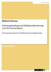 Existenzgründung und Marktpositionierung von IT-Unternehmen - Cover