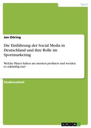 Die Einführung der Social Media in Deutschland und ihre Rolle im Sportmarketing