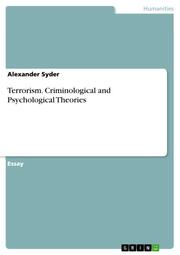 Terrorism. Criminological and Psychological Theories