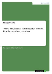 'Maria Magdalena' von Friedrich Hebbel. Eine Drameninterpretation