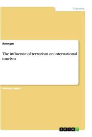 The influence of terrorism on international tourism