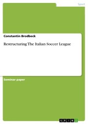 Restructuring The Italian Soccer League