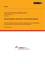 Green Chemistry. Innovation in the Chemical Industry