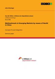 Multinationals in Emerging Markets by means of Nestlé in China