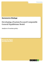 Developing a Tourism Focused Computable General Equilibrium Model