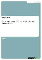 Consciousness and Personal Identity. An Investigation