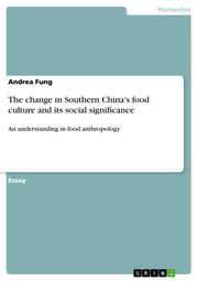 The change in Southern China's food culture and its social significance
