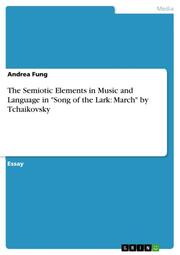 The Semiotic Elements in Music and Language in 'Song of the Lark: March' by Tchaikovsky