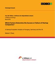 Which Factors Determine the Success or Failure of Startup Companies?